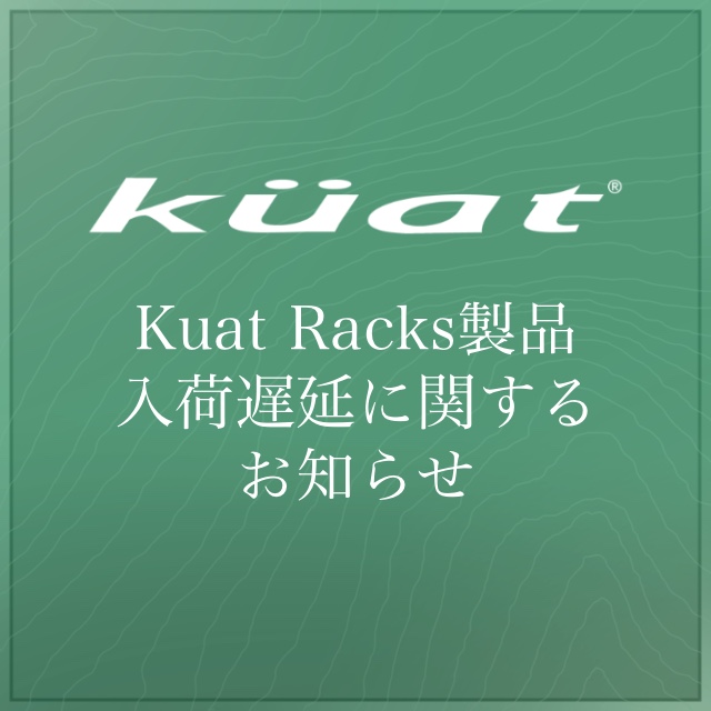 【News】Kuat Racks製品の入荷遅延に関して