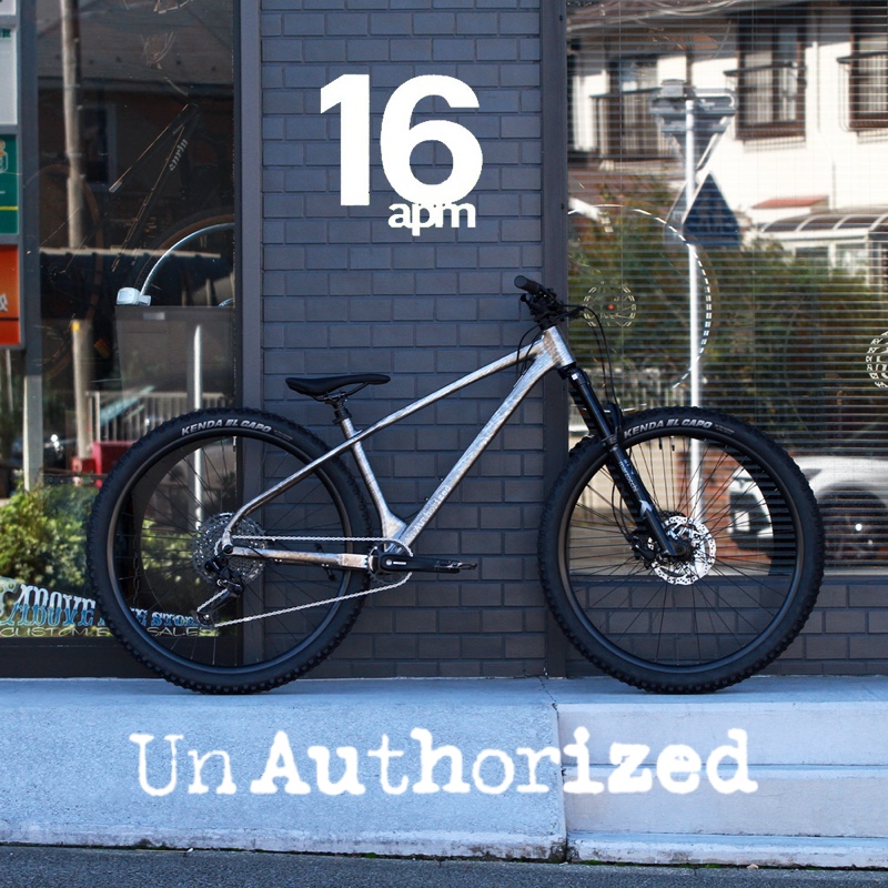 【Blog】Un Authorizedの「16apm」ハードテイル新入荷です！